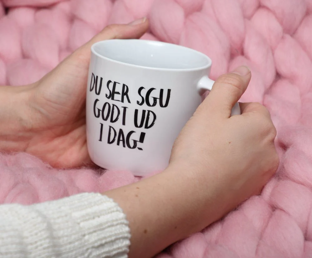 Du Ser Sgu Godt Ud i Dag krus - Hvid - Image 2