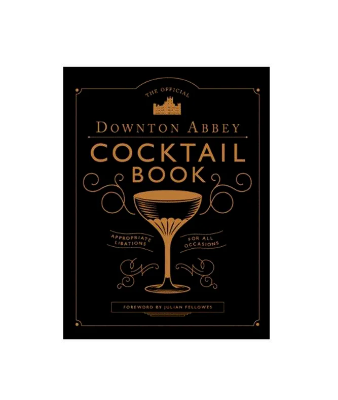 The Official Downton Abbey Cocktail Book